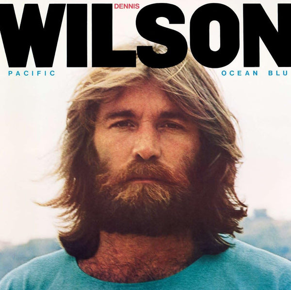 Dennis Wilson - Pacific Ocean Blue